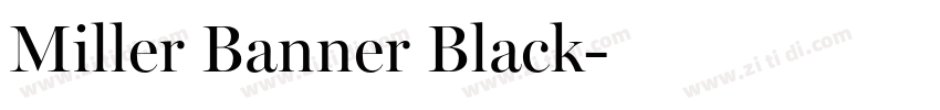 Miller Banner Black字体转换 Miller Banner Black字体转换